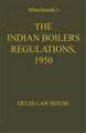 Indian Boilers Regulations 1950, with Indian Boilers Act & 1923 with latest Amendments and Rules
